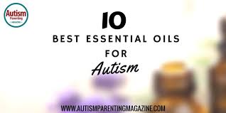 Best Essential Oils For Autism And Adhd The Ultimate Guide