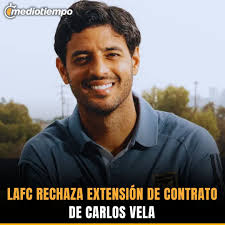 EL FIN DE CARLITOS VELA EN LA MLS? 😥🇲🇽 El LAFC dio a conocer que se ha  rechazado una extensión de contrato para el delantero mexicano pese a que  su regreso fue