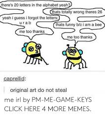 The letter j is the only one not found on the periodic table. 25 Best Memes About 20 Letters In The Alphabet 20 Letters In The Alphabet Memes