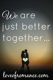 Just Better Together Quote Together Quotes Love And Romance Quotes Best Friend Soul Mate
