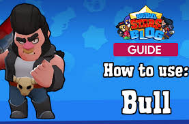 Attack, super and gadget description. Bull Guide How To Use Strengths Weaknesses Brawl Stars Blog