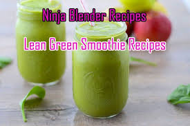 Ninja Blender Lean Green Smoothie Recipes Best Ninja Blender Recipes For You Recipe Ninja Smoothies Ninja Smoothie Recipes Blender Recipes Smoothies