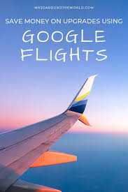 How To Book Cheap Business Class Flights Using Google Flights How To Save Money On Business Class Tickets Using Google Flights Tips For With Images Business Class Flight