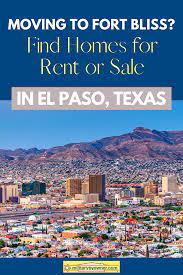 El Paso Texas Homes For Sale Or Rent Near Fort Bliss Fort Bliss El Paso Bliss