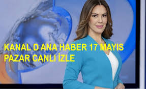 Kanal d, varlığını günümüzde demirören holding bünyesinde devam ettirmektedir. Kanal D Ana Haber Hafta Sonu 17 Mayis Canli Izle Kanal D Ana Haber Pazar Canli Izle Canli Tv Izle
