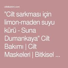 Cilt Sarkmasi Icin Limon Maden Suyu Kuru Suna Dumankaya Cilt Bakimi Cilt Maskeleri Bitkisel Cilt Maskeleri V Cilt Bakimi Maden Suyu Dogal Cilt Bakimi