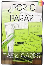 Fun And Engaging Task Card Activity For Spanish Students To Practice Por Vs Para En Espanol These Task Card Activities Task Cards Spanish Learning Activities