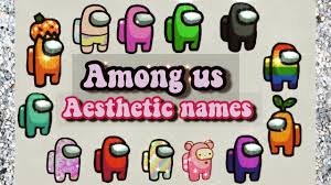 You are responsible for maintaining the confidentiality of the username and password you designate during the registration process, and you are solely responsible for all. 50 Among Us Aesthetic Names Youtube
