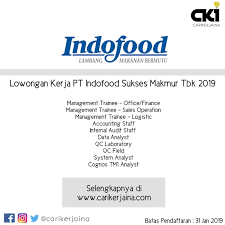 Komunikatif, analitis, dan service oriented. Loker Di Indofood