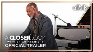 A Closer Look With Brian Mcknight Official Trailer Hd Allblk Youtube