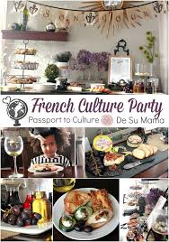 Dinner parties needn't be stuffy and formal. Passport To Culture France French Themed Parties French Party French Dinner Parties
