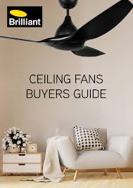 Check spelling or type a new query. Ceiling Fan Buyers Guide By Brilliant Lighting Issuu
