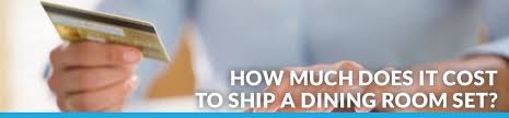 It includes package tracking and insurance for your goods. How To Ship A Dining Room Set Tables Chairs Cost Options