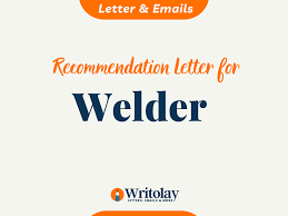 Welder Recommendation Letter Template Writolay Com
