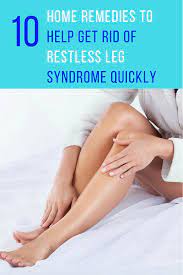 Get Rid Of Restless Leg Syndrome With These 10 Home Remedies Restless Legs Syndrome Remedies Restless Legs Home Remedies Restless Leg Syndrome
