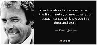 Top 25 New Acquaintances Quotes A Z Quotes Each friend represents a world in us, a world possibly not born until they arrive, and it is only by this meeting that a new world is born. top 25 new acquaintances quotes a z