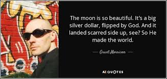 M1.here and now m2.as the moon, so beautiful m3.first love ※instrumentals. Grant Morrison Quote The Moon Is So Beautiful It S A Big Silver Dollar
