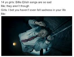 My First Post Billie Eilish S Songs Are So Sad Know Your Meme Top 10 sad meme animations топ 10 грустных анимаций by just me and you.mp3.