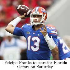 feleipe franks to start for florida gators on saturday