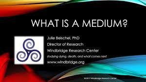Find 77 ways to say medium, along with antonyms, related words, and example sentences at thesaurus.com, the world's most trusted free thesaurus. What Are Mediums And How Do Scientists Study Them Windbridge Research Center