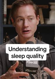 Understanding Sleep Quality: Tips for Better Rest