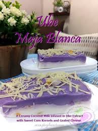 Maja Blanca Is Basically Made With Coconut Milk Sugar Corn Starch Sweet Corn Kernels And To Add A Ne Ube Maja Blanca Recipe Filipino Desserts Pinoy Dessert