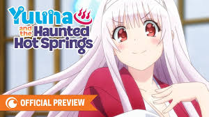 View all available formats & editions. Yuuna And The Haunted Hot Springs Official Preview Youtube