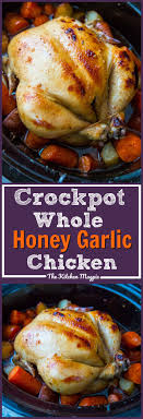 Crockpot Honey Garlic Whole Chicken Vegetables Roast A Whole Chicken In Your Crockpot Wit Chicken Crockpot Recipes Oven Chicken Recipes Honey Garlic Chicken