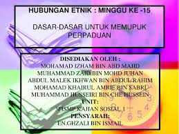 Setiap kumpulan etnik sedar serta menghormati norma dan nilai kumpulan etnik lain yg wujud dlm sesebuah masyarakat. Ppt Hubungan Etnik Minggu Ke 15 Dasar Dasar Untuk Memupuk Perpaduan Powerpoint Presentation Id 3419119
