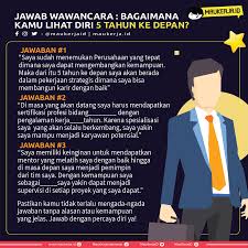 Karena setiap jawaban pelamar dalam proses interview akan menjadi tolak ukur penguji untuk menerimanya. Jawaban Wawancara Apa Yang Kamu Lihat Di 5 Tahun Ke Depan By Nafisah Arinilhaq Medium