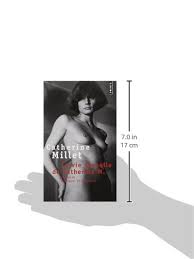 Avec une crudité et une clarté dont on reste confondu. Amazon Fr La Vie Sexuelle De Catherine M Precede De Pourquoi Et Comment Millet Catherine Livres