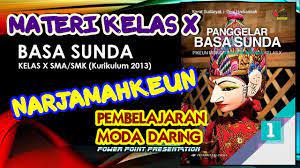 Rangkuman materi bahasa inggris ini bertujuan. Materi Basa Sunda Kelas X Sma Smk Narjamahkeun Kurikulum 2013 Revisi 2017 Basasunda Youtube