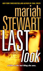 Mariah stewart is an american novelist of romance, romantic suspense and women's fiction. Last Look By Mariah Stewart 9780345492227 Penguinrandomhouse Com Books