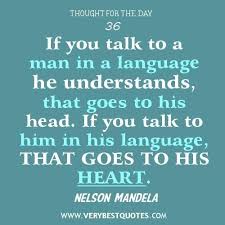 Quotes About Language Google Search Mandela Quotes Communication Quotes Nelson Mandela Quotes