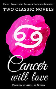 In a way, this takes away her instinctive sexual desire and makes her dependent on sensual, tender and emotional lovemaking. Two Classic Novels Cancer Will Love Two Classic Novels For Your Zodiac Sign Book 4 Kindle Edition By Bronte Emily Burnett Frances Hodgson Nemo August Religion Spirituality Kindle Ebooks Amazon Com