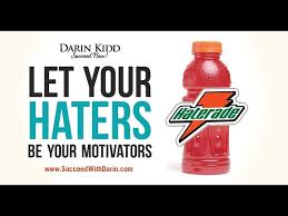 Let Your Haters be Your Motivators
