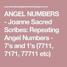 Angel Numbers Joanne Sacred Scribes Repeating Angel Numbers 7 S And 1 S 7711 7171 77711 Etc Angel Numbers Angel Number Meanings Angel Number 222
