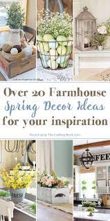 20 Farmhouse Spring Decor Ideas The Crafting Nook Spring Home Decor Country Farmhouse Decor Country House Decor