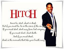 Here are the top contenders Hitch Will Smith Movie Quotes Quotesgram