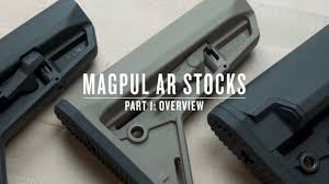 Magpul Ar Stocks Part I Overview