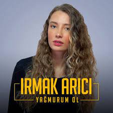 Mp3 indirmek hiç bu kadar kolay olmamıştı. Irmak Arici Yagmurum Ol Songtexte Und Songs Deezer