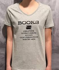Book Nerd T Shirt Books Helping Introverts Avoid Conversation Since 1454 C T Shirt Or Tote Bag Multiple Colors Si Book Nerd Shirts With Sayings Books