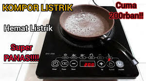 Pemerintah mulai gencar kenalkan kompor listrik dan jargas untuk kurangi subsidi lpg, mana yang lebih murah? Unboxing Kompor Listrik Hemat Listrik Harga Murah Super Panas Review Advance Idc 200 Youtube