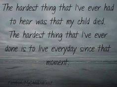  8 Losing A Child Quotes Ideas Losing A Child Grieving Mother Grief Quotes