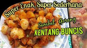 Sambal goreng kentang (plus buncis + telor puyuh) kentang (kupas, potong dadu) • buncis • telur puyuh (rebus, kupas) • bumbu halus : Resep Dan Cara Memasak Sambal Goreng Kentang Buncis Yang Yahuutt Youtube
