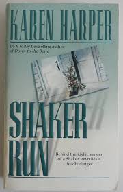 Shaker Run: Harper, Karen: 9781551668161: Amazon.com: Books