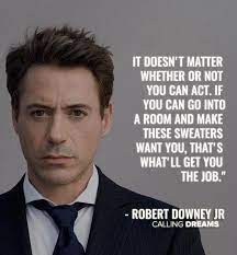 Pin By Larios E On Sweeter Quotes And Pics Part 2 Robert Downey Jr Quotes Actor Quotes Acting Quotes