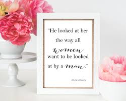 The Great Gatsby Quote He Looked At Her The Way All Women Want To Be Looked At By A Man F Scott Fitzgerald Digital Print Minimalist Art Great Gatsby Quotes Gatsby