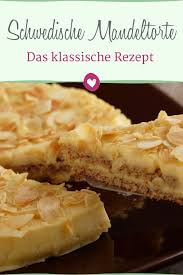 Schwedische Mandeltorte Geniessen Wie Die Schwedischen Royals Schwedische Mandeltorte Mandeltorte Schwedische Rezepte