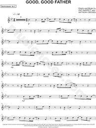 Housefires Good Good Father C Instrument Sheet Music Flute Violin Oboe Or Recorder In Bb Major Download Print Sheet Music Flute Sheet Music Disney Flute Sheet Music